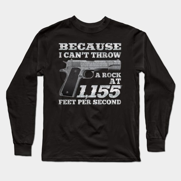 I Own A Gun Becuase Long Sleeve T-Shirt by Vector Deluxe